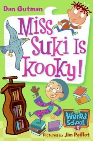 Cover of My Weird School #17: Miss Suki Is Kooky!