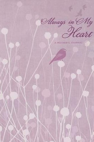 Cover of Always in My Heart Journal