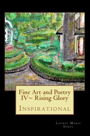 Cover of Fine Art and Poetry IV Rising Glory