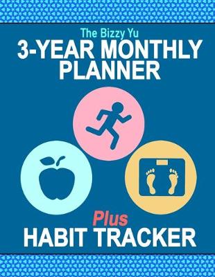 Book cover for The Bizzy Yu 3-Year Monthly Planner Plus Habit Tracker