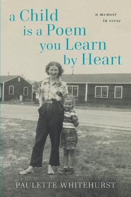 Book cover for A Child Is a Poem You Learn By Heart