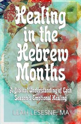 Cover of Healing in the Hebrew Months