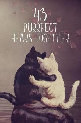 Book cover for 43 Purrfect Years Together