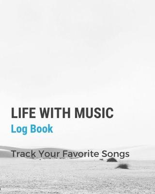 Book cover for Life With Music Log Book