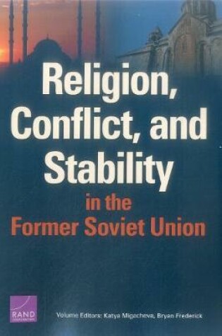 Cover of Religion, Conflict, and Stability in the Former Soviet Union