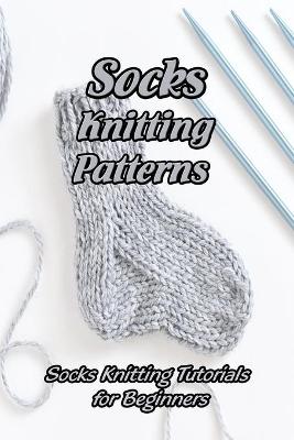 Book cover for Socks Knitting Patterns