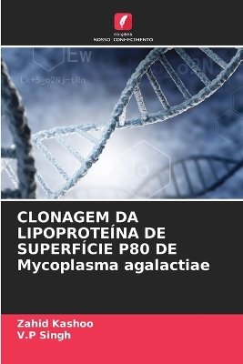 Book cover for CLONAGEM DA LIPOPROTEÍNA DE SUPERFÍCIE P80 DE Mycoplasma agalactiae