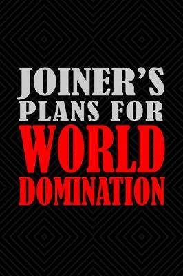 Book cover for Joiner's Plans For World Domination