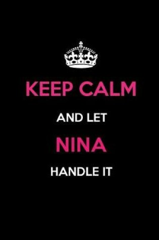 Cover of Keep Calm and Let Nina Handle It