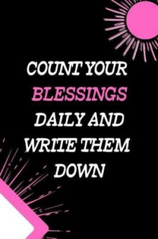 Cover of Count Your Blessings Daily and Write Them Down