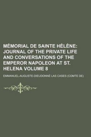 Cover of Memorial de Sainte Helene Volume 8