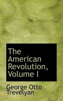 Book cover for The American Revolution, Volume I