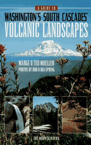 Book cover for Guide to Washington's South Cascades Volcanic Landscapes