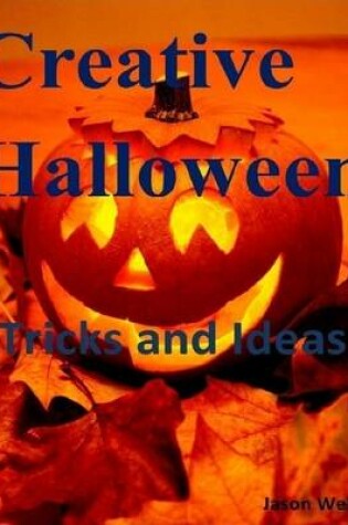 Cover of Creative Halloween: Tricks and Ideas