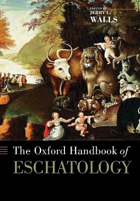 Book cover for The Oxford Handbook of Eschatology