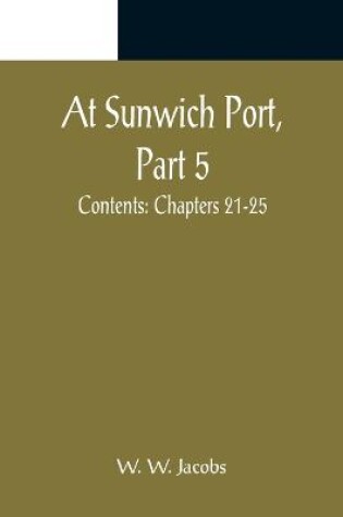 Cover of At Sunwich Port, Part 5.; Contents