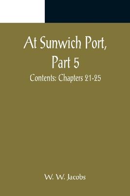 Book cover for At Sunwich Port, Part 5.; Contents