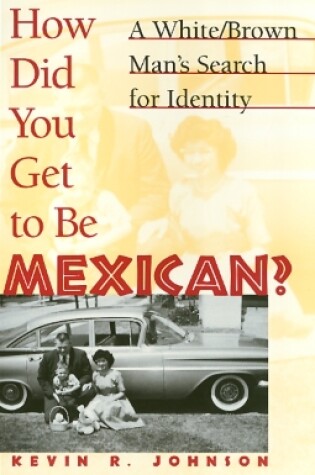 Cover of How Did You Get To Be Mexican