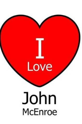 Cover of I Love John McEnroe