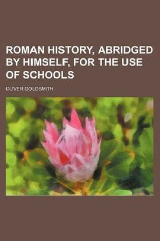 Cover of Roman History, Abridged by Himself, for the Use of Schools