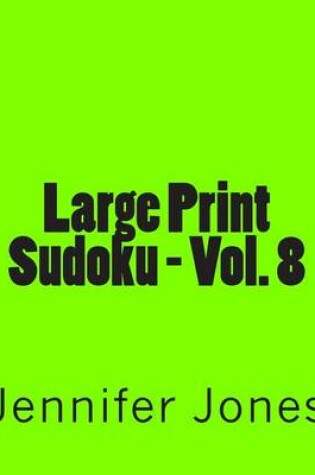 Cover of Large Print Sudoku - Vol. 8