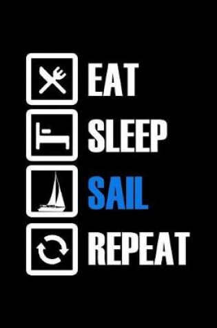 Cover of Eat Sleep Sail Repeat
