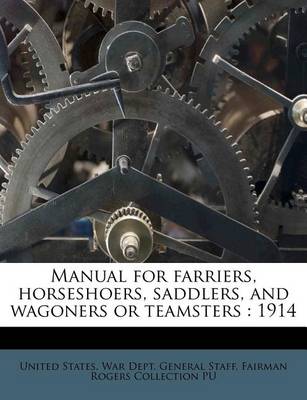 Book cover for Manual for Farriers, Horseshoers, Saddlers, and Wagoners or Teamsters