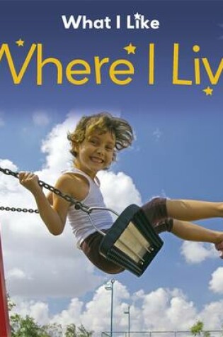 Cover of What I Like - Where I Live