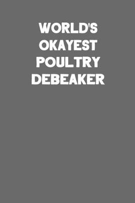 Book cover for World's Okayest Poultry Debeaker