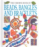 Book cover for The Usborne Book of Beads, Bangles, and Braclets