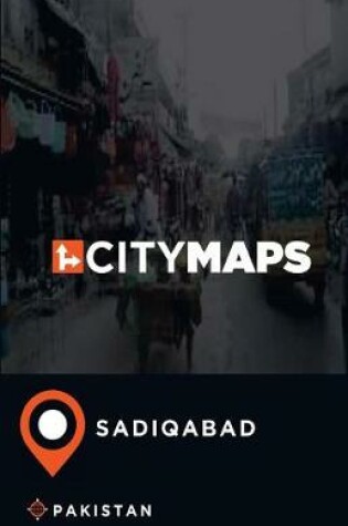 Cover of City Maps Sadiqabad Pakistan