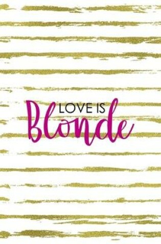 Cover of Love Is Blonde