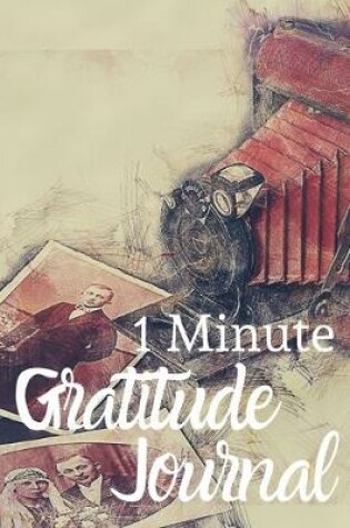 Cover of One Minute Gratitude Journal-Peace of Mind Notebook To Write In-Practice The Power of Daily Gratitude Book 2