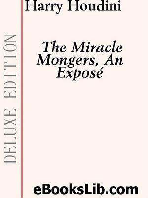 Book cover for The Miracle Mongers, an Exposi