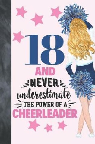 Cover of 18 And Never Underestimate The Power Of A Cheerleader