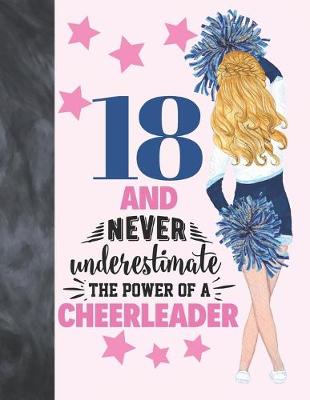 Book cover for 18 And Never Underestimate The Power Of A Cheerleader