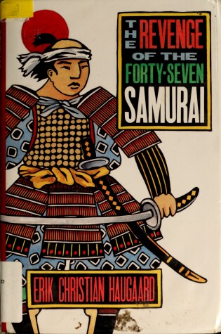 Cover of The Revenge of the Forty-Seven Samurai