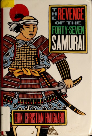 Book cover for The Revenge of the Forty-Seven Samurai