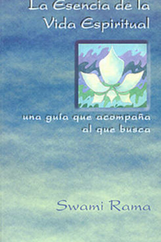 Cover of La Esencia De La Vida Espiritual, Spanish Edition of the Essence of Spiritual Life