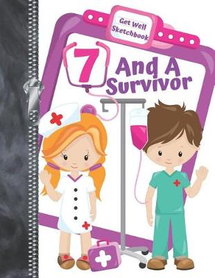 Book cover for 7 And A Survivor Get Well Sketchbook