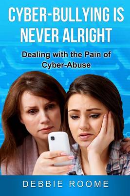 Book cover for Cyber-Bullying is Never Alright