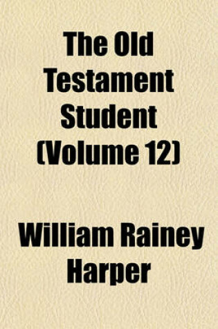 Cover of The Old Testament Student (Volume 12)
