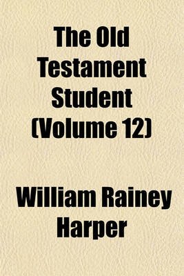 Book cover for The Old Testament Student (Volume 12)