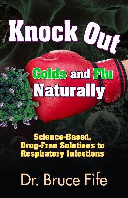 Book cover for Knockout Colds and Flu Naturally