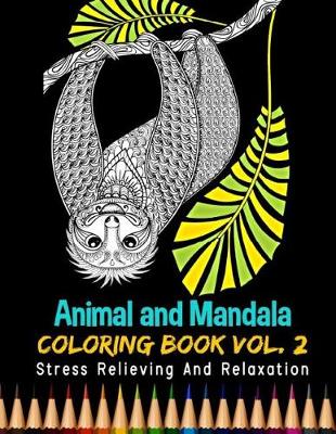 Book cover for Animal and Mandala Coloring Book Stress Relieving and Relaxation Vol. 2