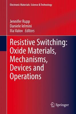 Book cover for Resistive Switching: Oxide Materials, Mechanisms, Devices and Operations