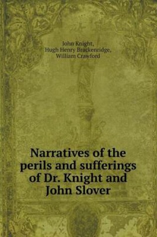 Cover of Narratives of the perils and sufferings of Dr. Knight and John Slover