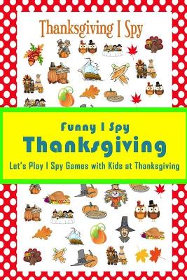 Book cover for Funny I Spy Thanksgiving