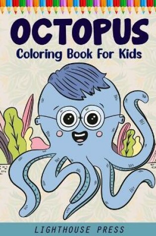 Cover of Octopus Coloring Book For Kids