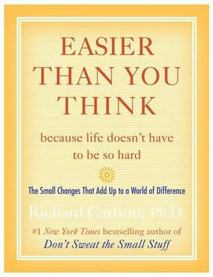 Book cover for Easier Than You Think ...Because Life Doesn't Have to Be So Hard
